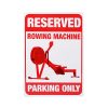 Rowing Machine Parking Embossed Tin Sign Ideal for Rowing Machine Accessories, Home Gym Rowers, Rowing Clubs, and More (RED)