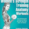 Delavier's Women's Strength Training Anatomy Workouts